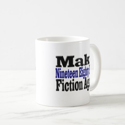 1984 Fiktion wieder Halbtext Kaffeetasse (VorderseiteRechts)