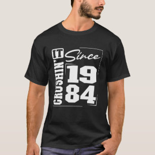 1984 geboren, Crushinu2019 Seit 1984 Varsity F T-Shirt