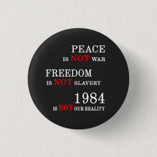 1984 Is not our Reality Button