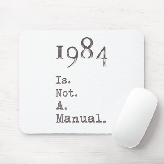 1984 ist kein Handbuch Mousepad (Mit Mouse)