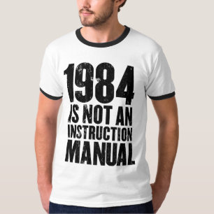 1984 ist nicht ein Anweisungs-Handbuch-T - Shirt