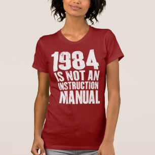 1984 ist nicht ein Anweisungs-Handbuch T-Shirt