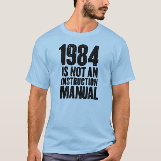 1984 ist nicht ein Anweisungshandbuch T-Shirt (Vorderseite)