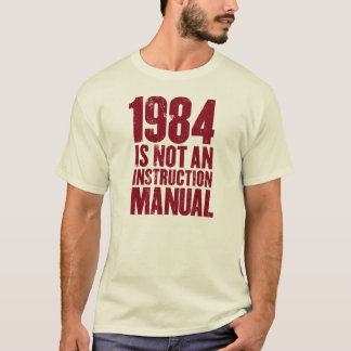 1984 ist nicht ein Anweisungshandbuch T-Shirt