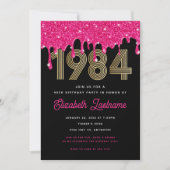 1984 Pink Glitter Drip 40th Birthday Invitation Einladung (Vorderseite)