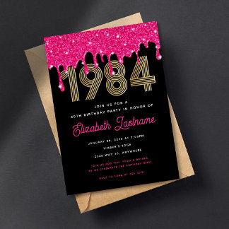 1984 Pink Glitter Drip 40th Birthday Invitation Einladung