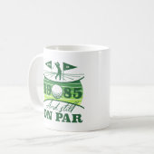 1985 40. Birthday Golf Spaß Kaffeetasse (Vorderseite Links)