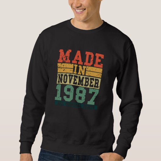 1987 Geburtstag November Vintages Sprichwort Sweatshirt (Vorderseite)