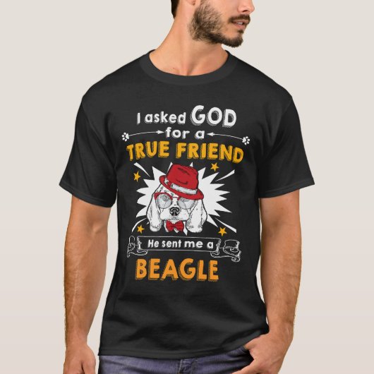 198 Fragte Gott Wahrer Freund ein Beagle T-Shirt (Vorderseite)