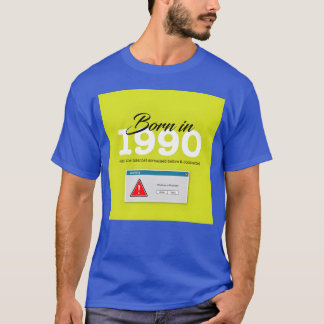 1990 geboren lustig T-Shirt