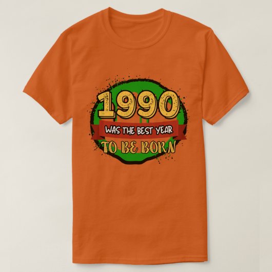 1990 war das Geborenste Jahr T-Shirt (Design vorne)