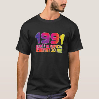 1991 Affiné à la Perfection 30 Ans 30. Geburtstag T-Shirt