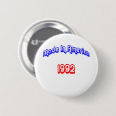 1992 machte in Amerika Button (Vorne & Hinten)