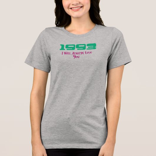 1993 Top-Song, I Will Always Love You Tri-Blend Shirt (Vorderseite)