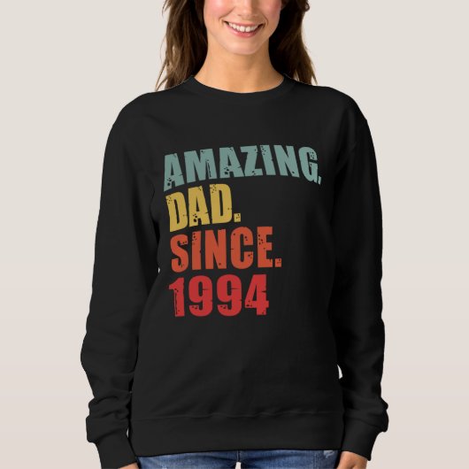 1994 Amazing Dad Since 1994 Sweatshirt (Vorderseite)