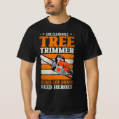 19.Arborist for a Tree Trimmer T-Shirt (Vorderseite)