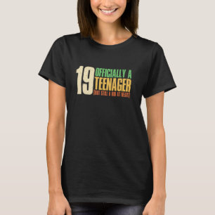 19 Jahre alt bin ich offiziell Teenager 19. Geburt T-Shirt