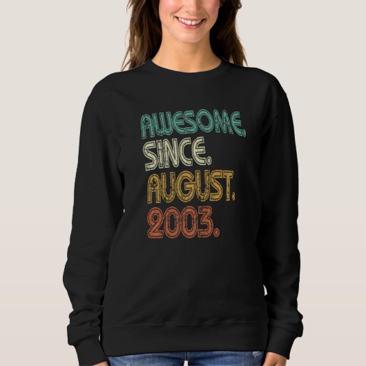 19 Jahre Phantastisch seit August 2003 19. Geburts Sweatshirt (Vorderseite)