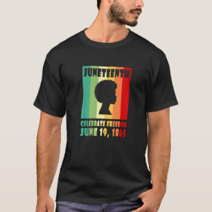 19. Juni 1865 Juneteenth Celebrate Black Freedom H T-Shirt