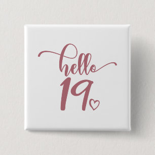 19th Birthday Women Hello 19 Cute 19 Years Old Button