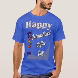 1.10. Internationaler Kaffeetag Geschenk Idee T-Shirt