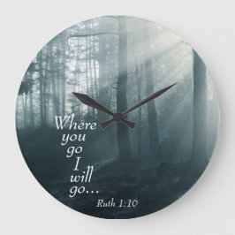 1:16 Schrift, Wohin du gehst, werde ich gehen Große Wanduhr