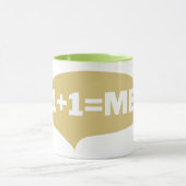 1+1 = mir tasse (Zentrum)