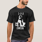 1-2-3 Cancun Vacation Funny Meme T-Shirt (Vorderseite)
