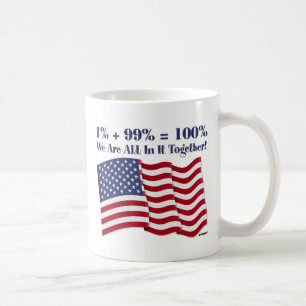 1% + 99% = 100% Wir sind alle zusammen! Kaffeetasse