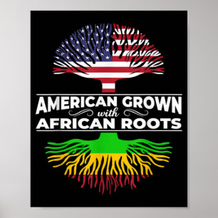 1 American Grown African Roots US Flag Black Hist Poster