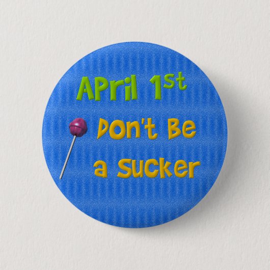 1. April Sauger Button (Vorderseite)