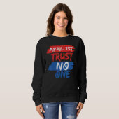1. April Witze Joke April Narren Day Pranks Sweatshirt (Vorne ganz)