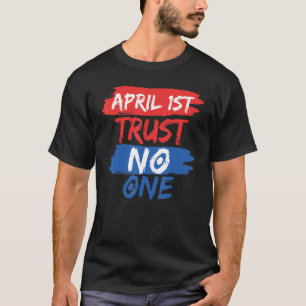 1. April Witze Joke April Narren Day Pranks T-Shirt