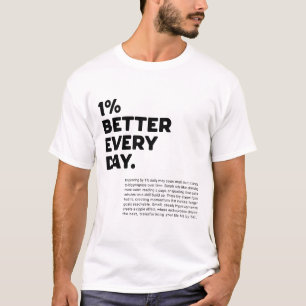 1 % besser jeden Tag motivierend T-Shirt