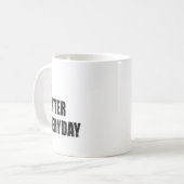 1% Better Every Day Motivation Quote Insrational S Kaffeetasse (Vorderseite Links)