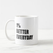 1% Better Every Day Motivation Quote Insrational S Kaffeetasse (Links)