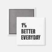 1% Better Every Day Motivation Quote Insrational S Magnet (Vorderseite/Rückseite)