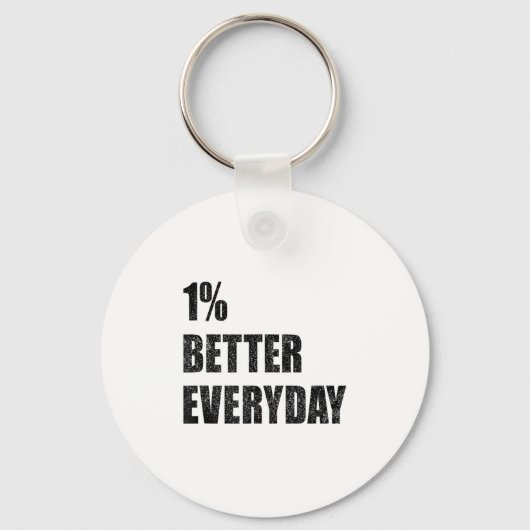 1% Better Every Day Motivation Quote Insrational S Schlüsselanhänger (Vorderseite)