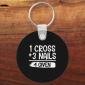 1 Cross + 3 Nails = 4 Given Tee _ Christian - Fait Schlüsselanhänger (Vorderseite)