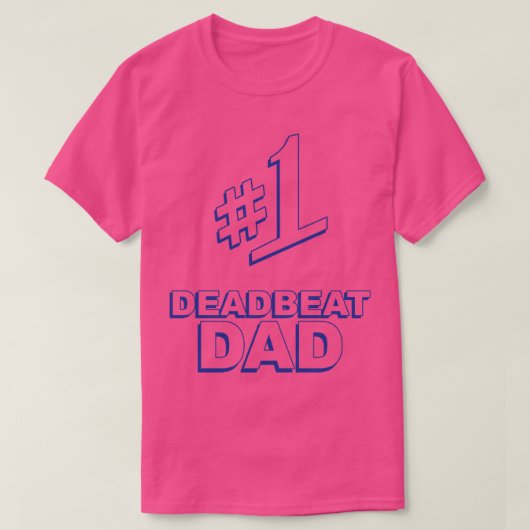 1 Deadbeat-Vater T-Shirt (Design vorne)