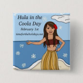 1. Februar ist Hula in der Coola Day Funny Button (Vorderseite)