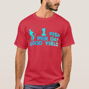 1 Fisch pro Tag Ertrag Vintager Fang über Fu T-Shirt