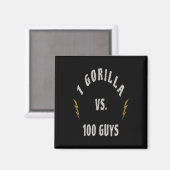 1 Gorilla gegen 100 Männer Magnet (Vorderseite/Rückseite)