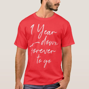 1 Jahr für immer für 1. Hochzeitstag T-Shirt