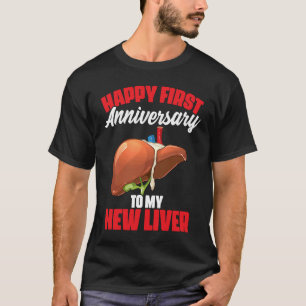 1. Jahrestag Empfänger einer Lebertransplantation T-Shirt