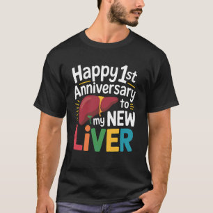 1. Jahrestag Lebertransplantation Überlebender 2 T-Shirt