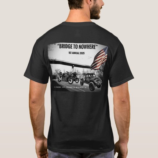 1. Jährlicher Frank B Walkup IV Brücke nach Nirgen T-Shirt (Rückseite)