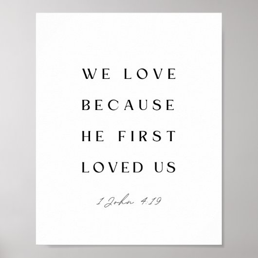 1 Johannes 4:19 Wir Liebe, weil er uns zum ersten  Poster (Vorne)