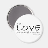 1 John 4:19 Magnet (Vorderseite/Rückseite)