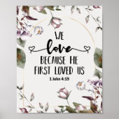 1 John 4:19 Wir Liebe, weil er uns zum ersten Mal  Poster (Vorne)